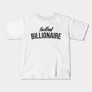 Failed Billionaire Kids T-Shirt